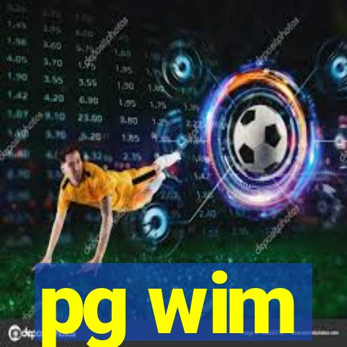 pg wim